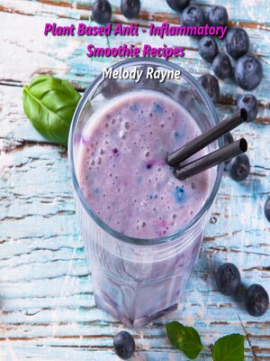cover image of Plant based Anti--Inflammatory Smoothie Recipes
